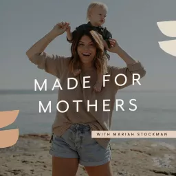 Made for Mothers Podcast artwork