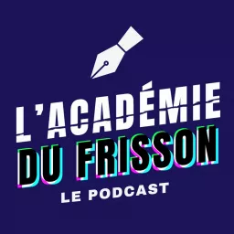 L'Académie du Frisson Podcast artwork