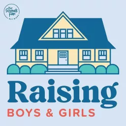 Raising Boys & Girls Podcast artwork
