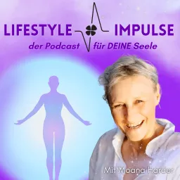 Lifestyle Impulse - der Podcast für deine Seele artwork