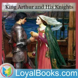 King Arthur and His Knights by Maude L. Radford Podcast artwork