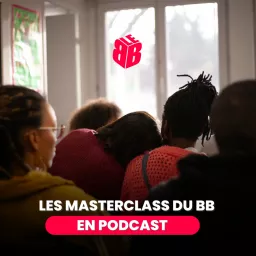 Les Masterclass du BB en podcast artwork