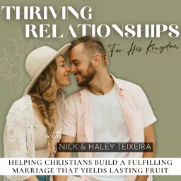 Thriving Relationships For His Kingdom | Christian Marriage, Godly Dating, Healthy Relationship Tips