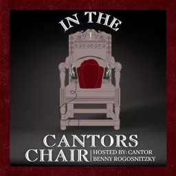 In The Cantor's Chair Podcast artwork