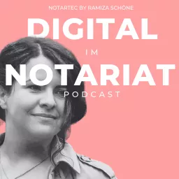 Digital im Notariat - Schöne neue Welt Podcast artwork