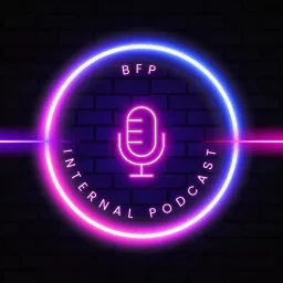 BFP Internal Podcast artwork