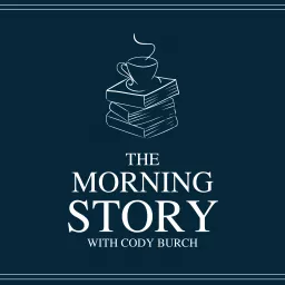 The Morning Story With Cody Burch