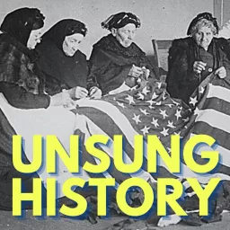 Unsung History Podcast artwork