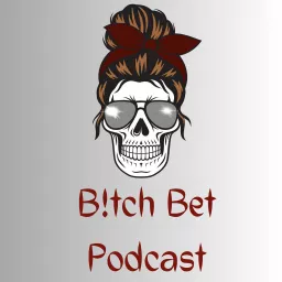 B!tch Bet Podcast artwork