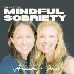 Mindful Sobriety The Podcast artwork