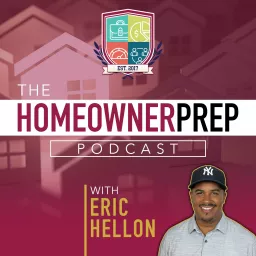 The Homeowner Prep Podcast artwork