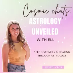 Cosmic Chats: Astrology Unveiled Podcast artwork