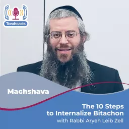 The 10 Steps to Internalize Bitachon