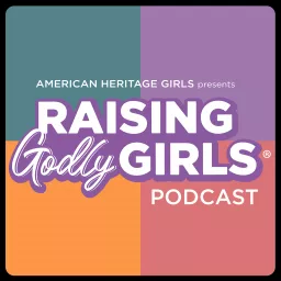 Raising Godly Girls Podcast artwork
