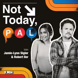 Not Today, Pal with Jamie-Lynn Sigler and Robert Iler Podcast artwork