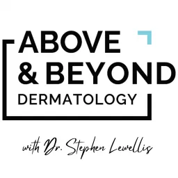 Above & Beyond Dermatology Podcast artwork