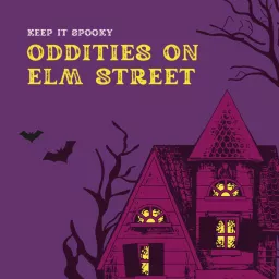 Oddities on Elm Street Podcast artwork