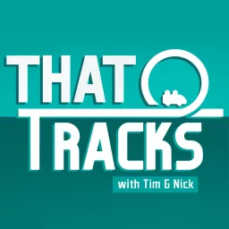 That Tracks Podcast With Tim and Nick artwork
