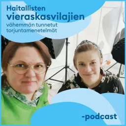 Haitallisten vieraskasvilajien vähemmän tunnetut torjuntamenetelmät Podcast artwork