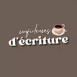 Confidences d'écriture Podcast artwork