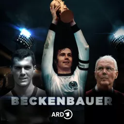 Beckenbauer - Der letzte Kaiser von Deutschland Podcast artwork