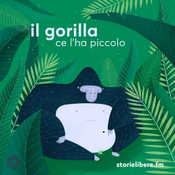 Il gorilla ce l'ha piccolo Podcast artwork