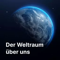 Der Weltraum über uns Podcast artwork