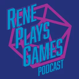 Rene Plays Games Podcast artwork