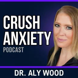 Crush Anxiety Podcast artwork