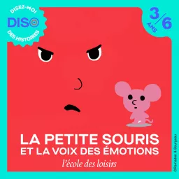 DISO - La Petite Souris et la Voix des Emotions Podcast artwork