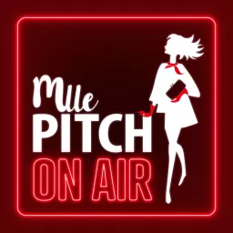 Mlle Pitch ON AIR Podcast artwork