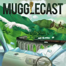 MuggleCast: the Harry Potter podcast artwork