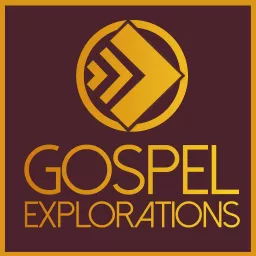 Gospel Explorations Podcast artwork