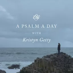 A Psalm a Day with Kristyn Getty (ESV) Podcast artwork