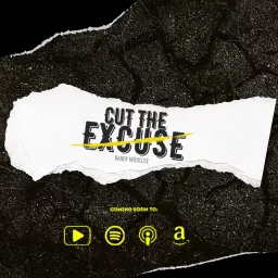 Cut The Excuse Podcast artwork