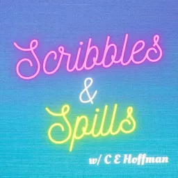 Scribbles & Spills Podcast artwork