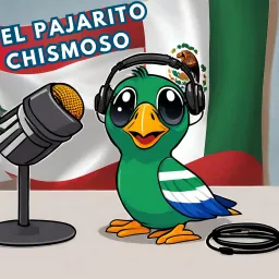 El pajarito Chismoso Learn Spanish through expressions. Podcast artwork