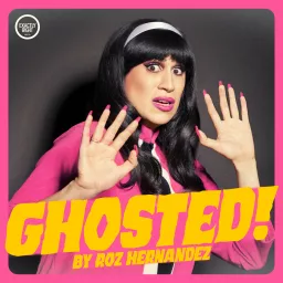 Ghosted! by Roz Hernandez Podcast artwork