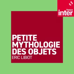 Petite mythologie des objets