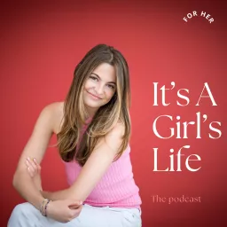 It's A Girl's Life Podcast artwork
