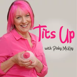 Tits Up with Pinky McKay Podcast artwork