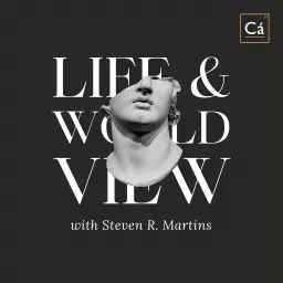 Life & Worldview Podcast artwork
