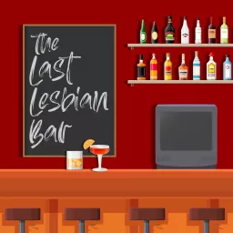 The Last Lesbian Bar Podcast artwork