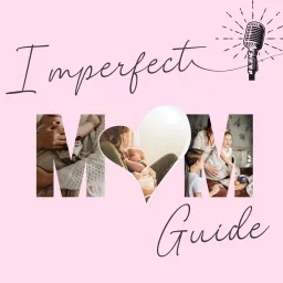 Imperfect Mom's Guide Podcast artwork