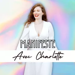 Manifeste Avec Charlotte Podcast artwork