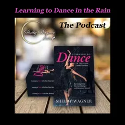 Learning to Dance in the Rain Podcast artwork