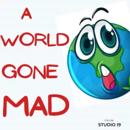 A WORLD GONE MAD Podcast artwork
