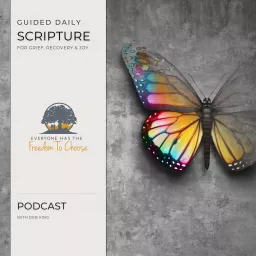 Guided Daily Scripture for Grief, Recovery & Finding Joy Podcast artwork