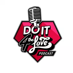 Do It 4 The Love Podcast artwork