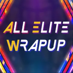 All Elite Wrapup Podcast artwork